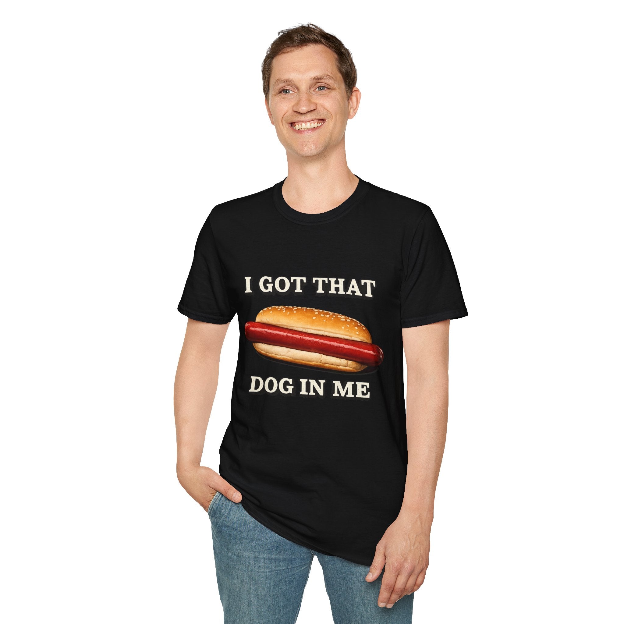 I Got That Dog In Me T-Shirt