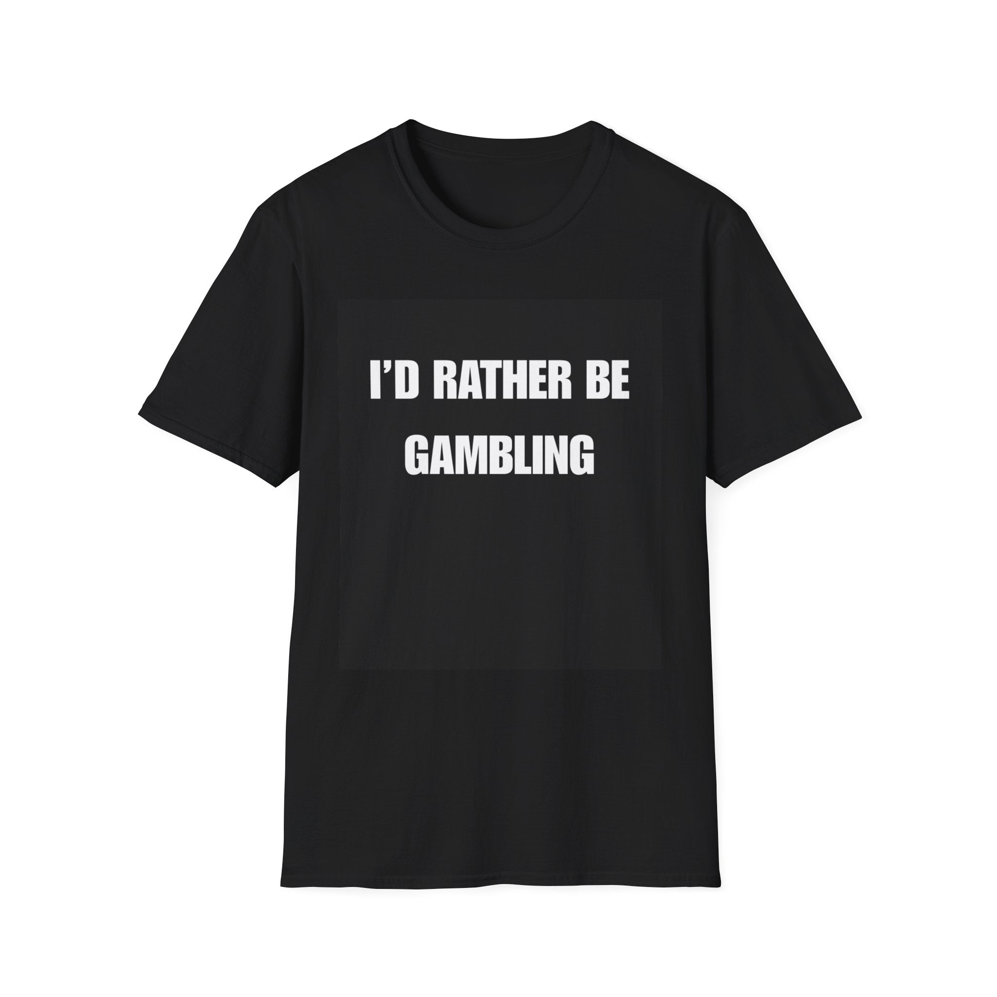 I'd Rather Be Gambling T‑Shirt