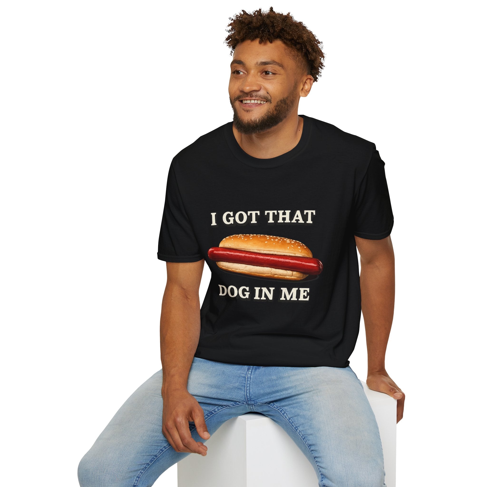 I Got That Dog In Me T-Shirt